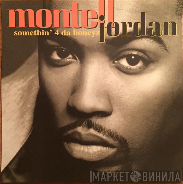  Montell Jordan  - Somethin' 4 Da Honeyz