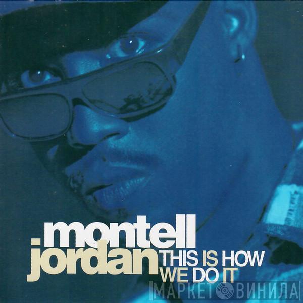  Montell Jordan  - This Is How We Do It