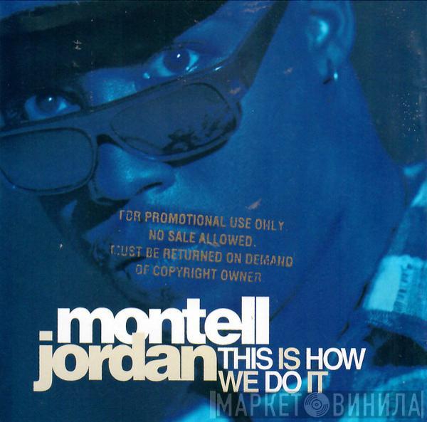  Montell Jordan  - This Is How We Do It