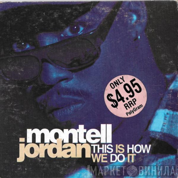  Montell Jordan  - This Is How We Do It