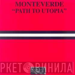 Monteverde - Path To Utopia