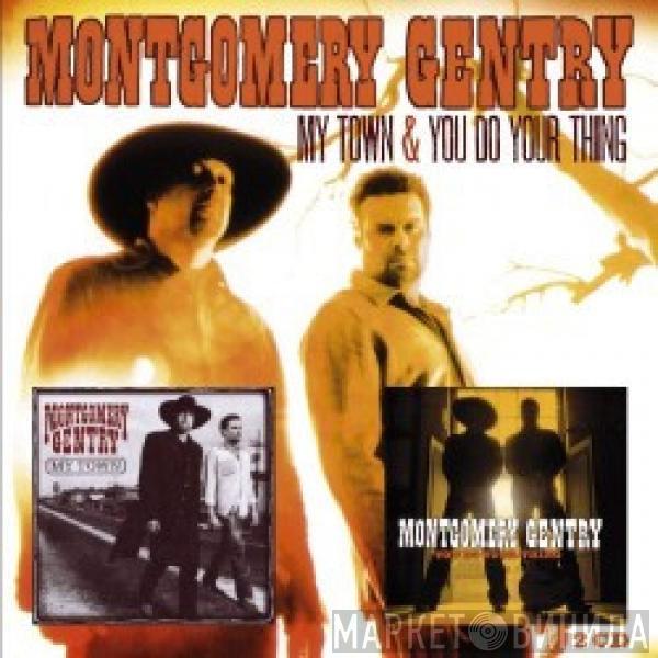 Montgomery Gentry - My Town & You Do Your Thing