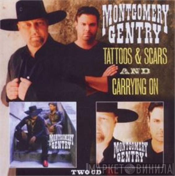 Montgomery Gentry - Tattoos & Scars And Carrying On