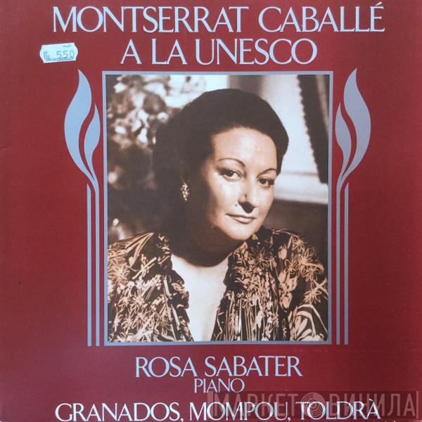 Montserrat Caballé, Rosa Sabater, Enrique Granados, Frederic Mompou, Eduard Toldrà - Montserrat Caballé A La Unesco