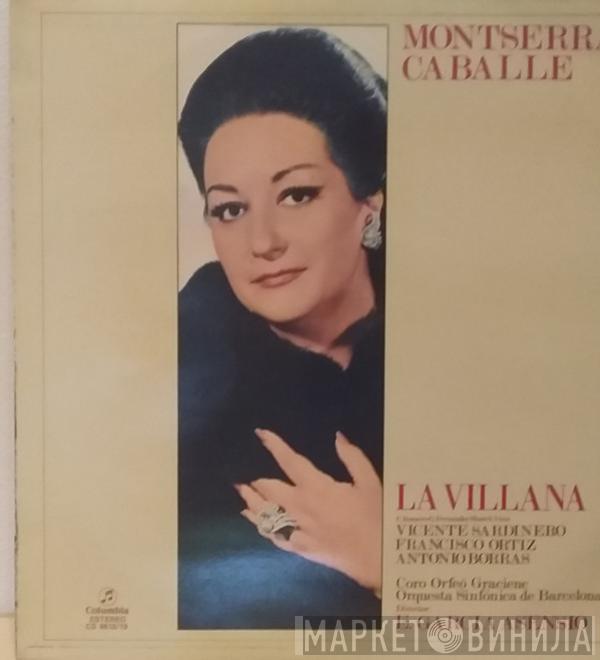 Montserrat Caballé, Vicente Sardinero, Antonio Borrás, Enrique Garcia Asensio, Orfeó Gracienc, Orquestra Simfónica De Barcelona - La Villana