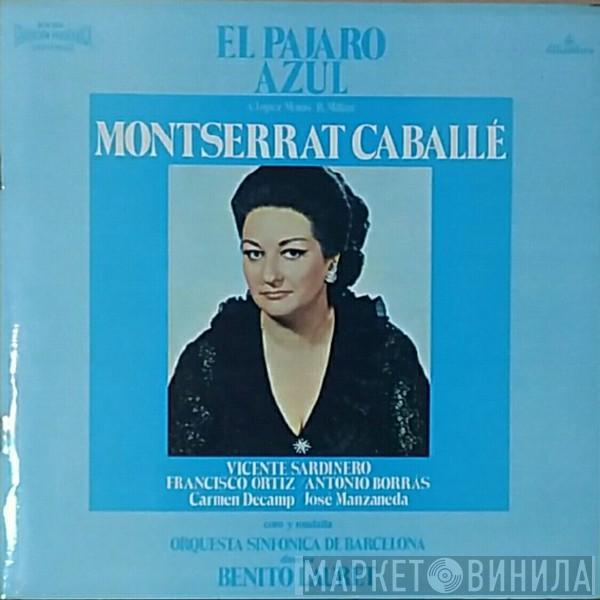 Montserrat Caballé, Vicente Sardinero, Francisco Ortiz , Antonio Borrás, María Del Carmen Decamp, José Manzaneda, Orquestra Simfónica De Barcelona, Benito Lauret - El Pajaro Azul