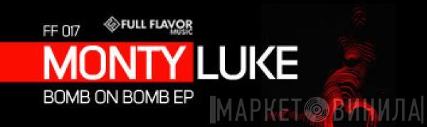 Monty Luke - Bomb On Bomb EP