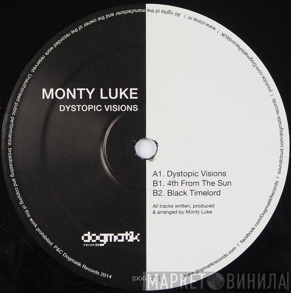Monty Luke - Dystopic Visions