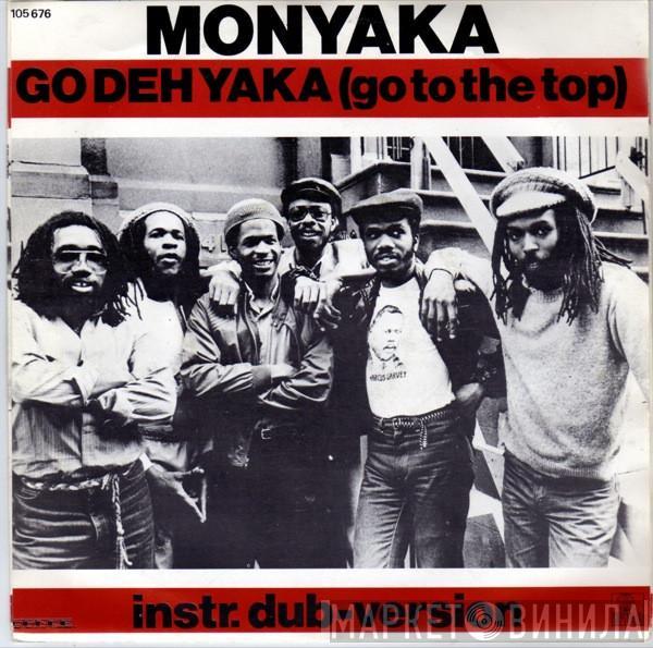  Monyaka  - Go Deh Yaka (Go To The Top)