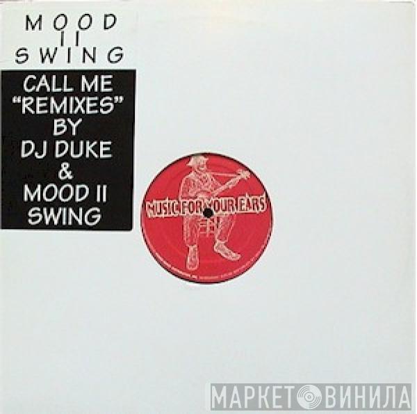  Mood II Swing  - Call Me (Remixes)