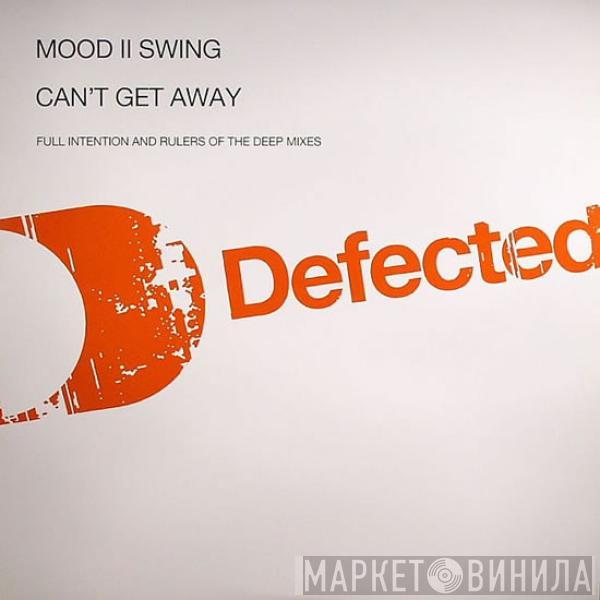 Mood II Swing - Can't Get Away (Remixes)