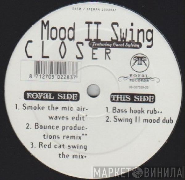 Mood II Swing - Closer