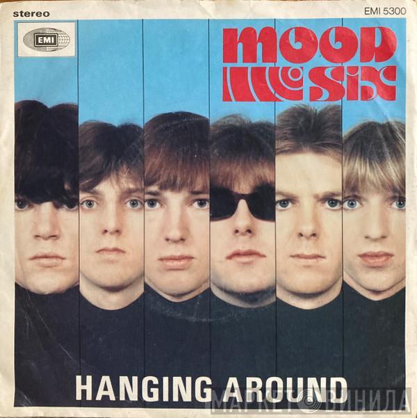 Mood Six - Hanging Around