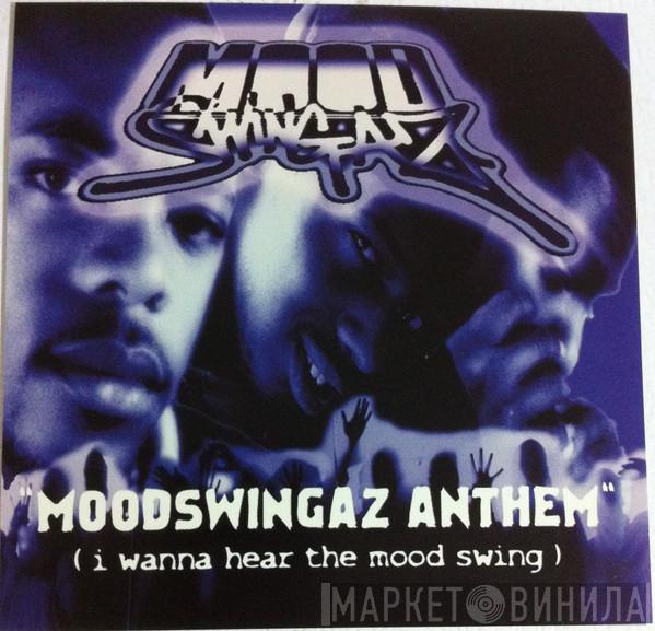  Moodswingaz  - Moodswingaz Anthem (I Wanna Hear The Mood Swing)
