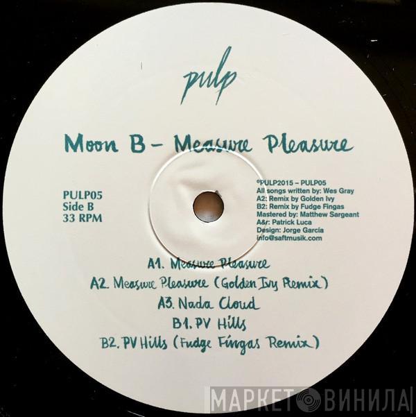 Moon B - Measure Pleasure