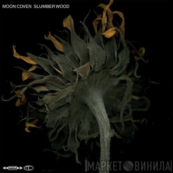 Moon Coven - Slumber Wood