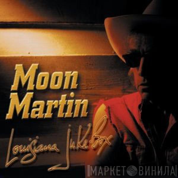 Moon Martin - Louisiana Juke-Box