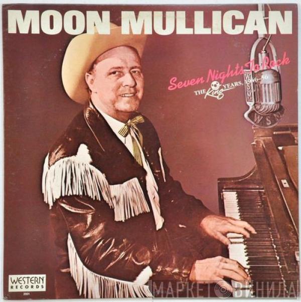 Moon Mullican - Seven Nights To Rock