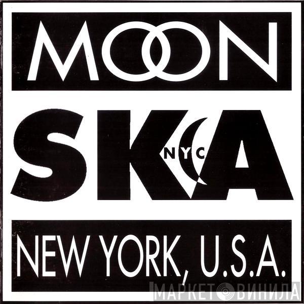  - Moon Ska, New York, U.S.A.