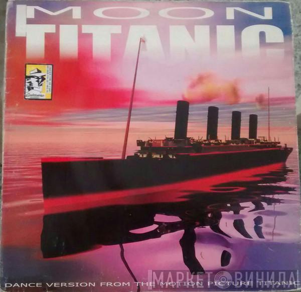 Moon  - Titanic