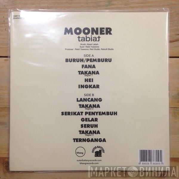 Mooner   - Tabiat