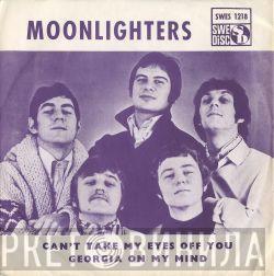  Moonlighters  - Can't Take My Eyes Off You / Georgia On My Mind