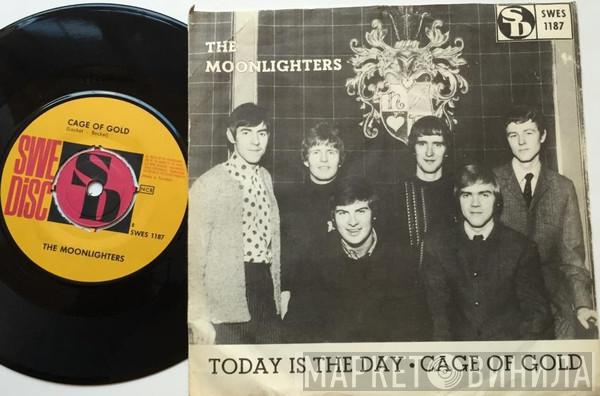  Moonlighters  - Today Is The Day / Cage Of Gold