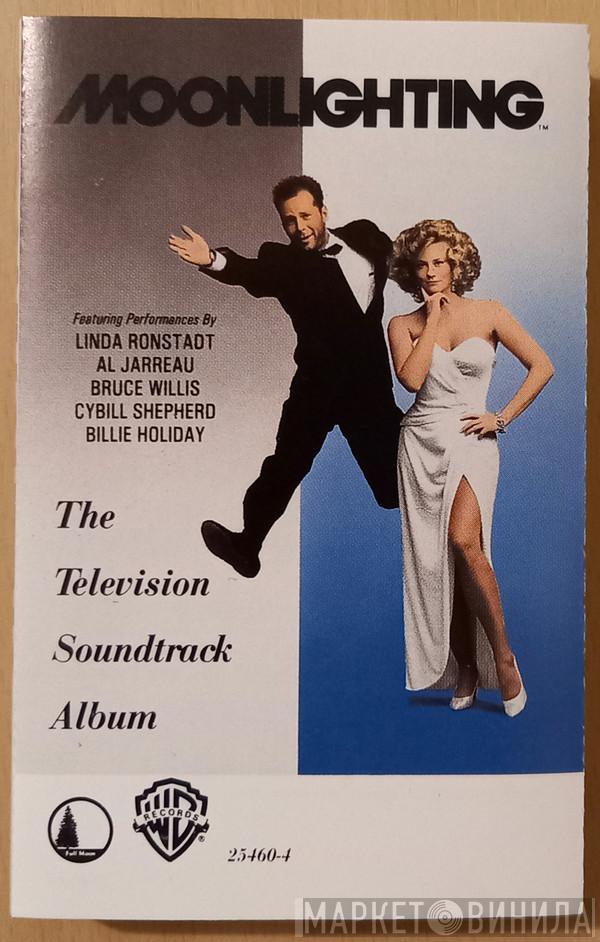  - Moonlighting (The Television Soundtrack Album)