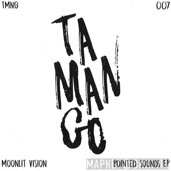 Moonlit Vision - Pointed Sounds EP