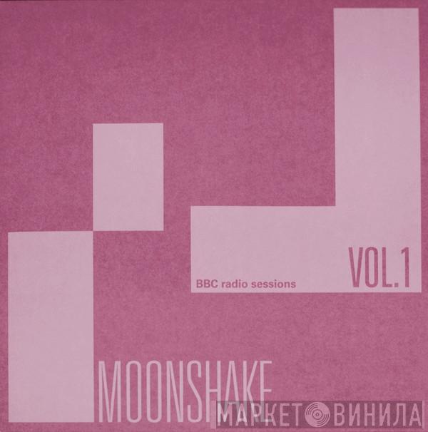 Moonshake - BBC Radio Sessions Vol. 1