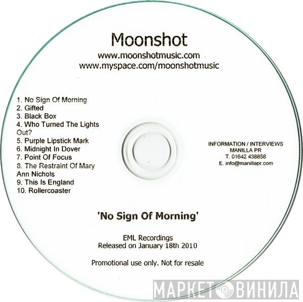 Moonshot  - No Sign Of Morning