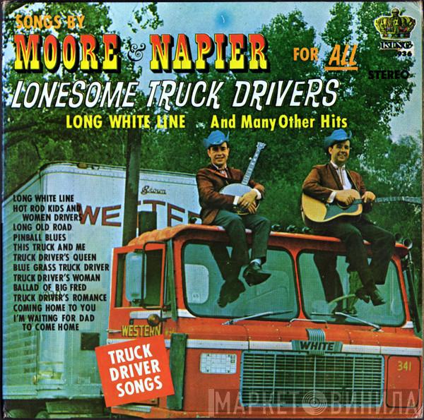 Moore & Napier - Songs By Moore & Napier For All Lonesome Truck Drivers