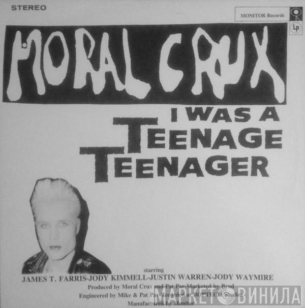  Moral Crux  - I Was A Teenage Teenager