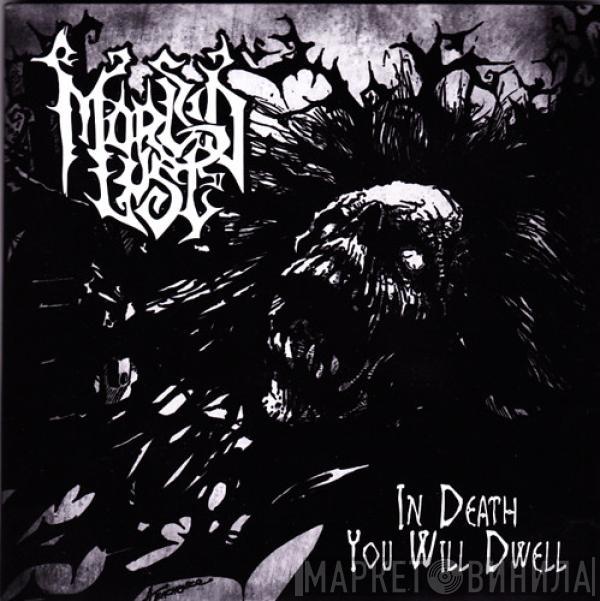 Morbid Lust - In Death You Will Dwell