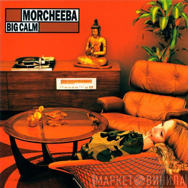 Morcheeba - Big Calm