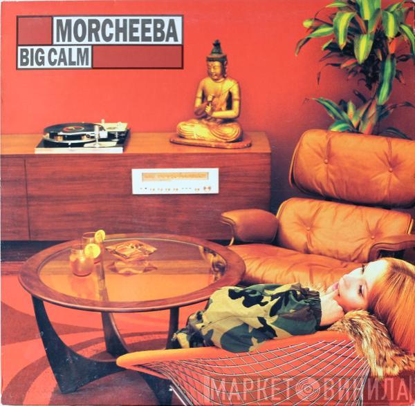 Morcheeba - Big Calm