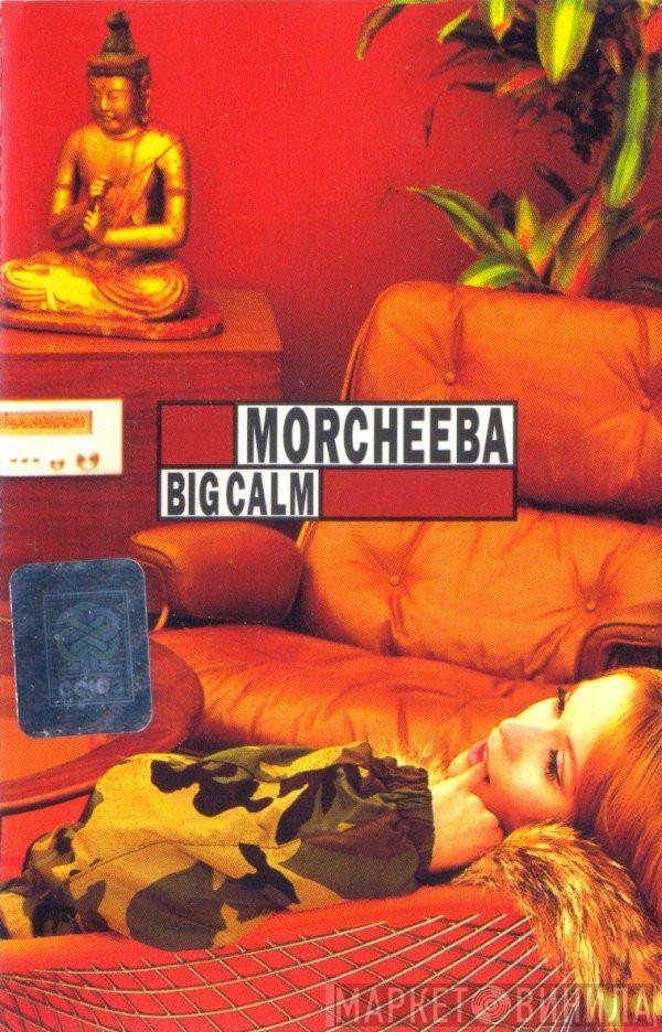  Morcheeba  - Big Calm