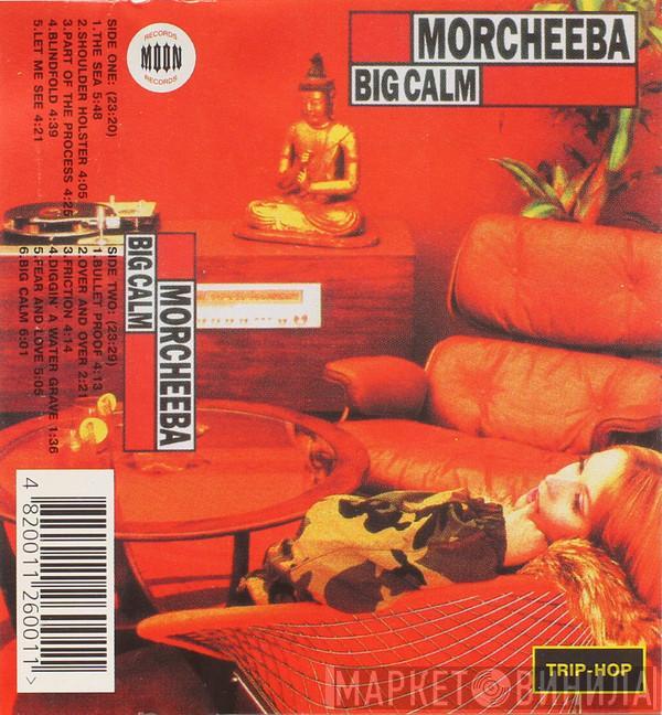  Morcheeba  - Big Calm