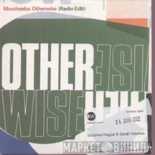 Morcheeba - Otherwise (Radio Edit)