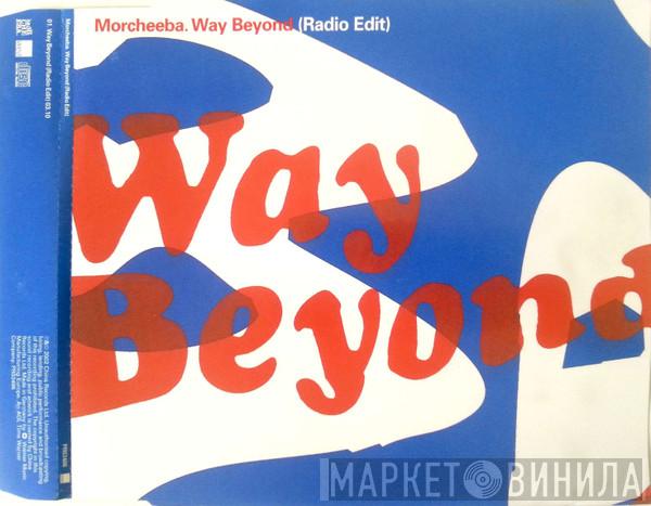  Morcheeba  - Way Beyond