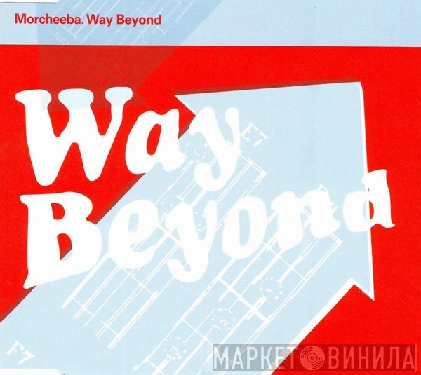  Morcheeba  - Way Beyond