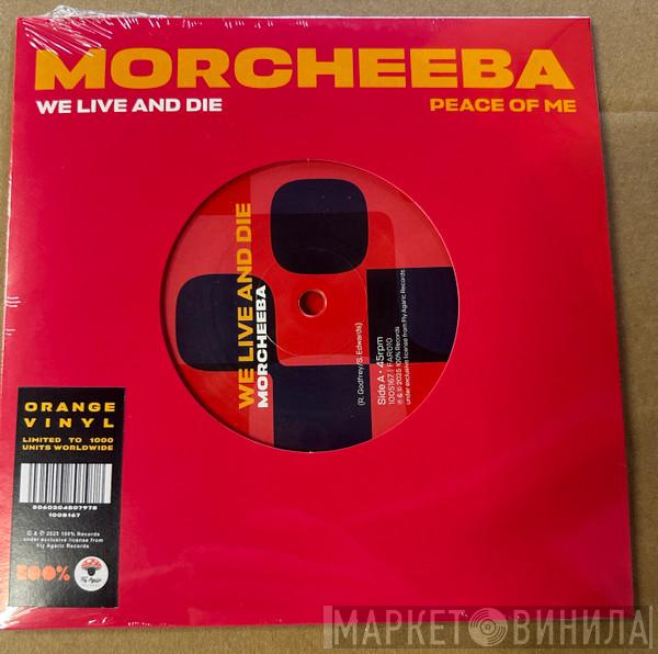 Morcheeba - We Live And Die / Peace Of Me