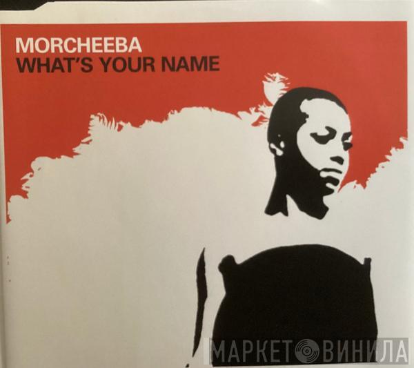 Morcheeba - What's Your Name