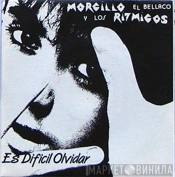 Morcillo El Bellaco Y Los Ritmicos - Es Difícil Olvidar