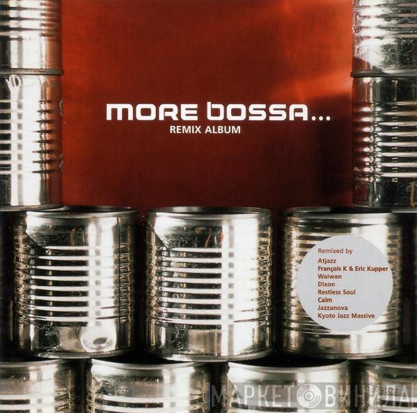  - More Bossa... Remix Album