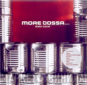  - More Bossa... (Remix Album)