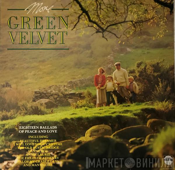  - More Green Velvet
