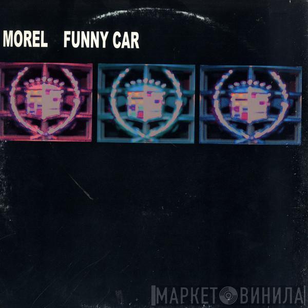 Morel - Funny Car (Love Is Dead)