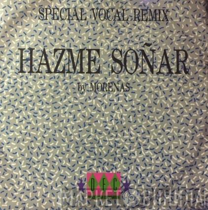  Morenas  - Hazme Soñar (Special Vocal Remix)