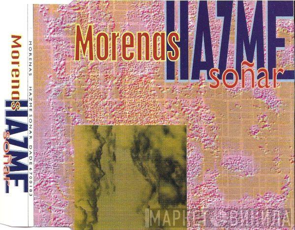  Morenas  - Hazme Soñar